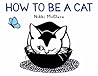 How to Be a Cat by Nikki McClure