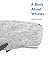 A Book About Whales