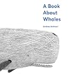 A Book About Whales by Andrea Antinori