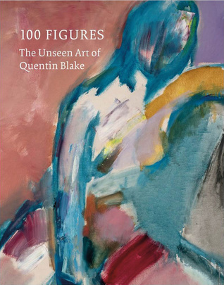 100 Figures: The Unseen Art of Quentin Blake (Hardcover)