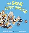 The Great Puppy Invasion by Alastair Heim