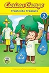 Curious George: Trash into Treasure (CGTV Reader)