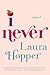 I Never: A Perfect Contemporary YA Romance About First Love and High School Relationships