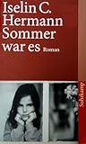 Sommer war es Roman. Suhrkamp-Taschenbuch; 3971 by Iselin C. Hermann
