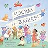 Hooray for Babies! by Susan Meyers