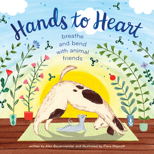 Hands to Heart: Breathe and Bend with Animal Friends – A Playful Yoga and Mindfulness Picture Book for Children (Ages 4-7)