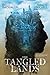 The Tangled Lands