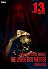 Die Wiege des Meeres (13 Shadows, #18) Die Wiege des Meeres (13 Shadows, #18)