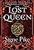The Lost Queen (The Lost Queen Trilogy, #1) by Signe Pike