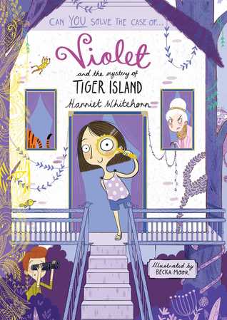 Violet and the Mystery of Tiger Island (Violet Investigates Book 5)