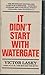 It Didn't Start With Watergate