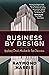 Business by Design: Applyin...