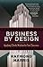 Business by Design by Raymond Harris