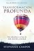 Transformación profunda: Una vida plena es el arte de SER, HACER y LOGRAR (Spanish Edition)