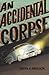 An Accidental Corpse by Helen A. Harrison