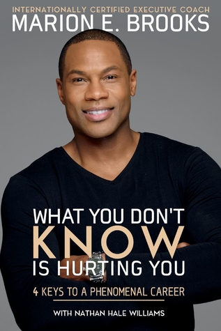 EBOOK What You Don't Know Is Hurting You: 4 Keys to a Phenomenal Career