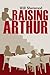 Raising Arthur (1)