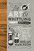 The Art of Whittling: A Woo...
