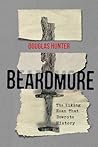 Beardmore: The Viking Hoax that Rewrote History (Volume 246)
