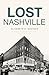 Lost Nashville by Elizabeth K. Goetsch