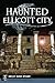 Haunted Ellicott City (Haunted America)
