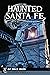 Haunted Santa Fe