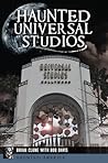 Haunted Universal Studios by Brian Clune