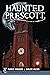 Haunted Prescott