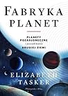 Fabryka planet. P...