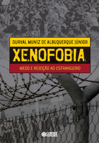 Xenofobia: Medo e rejeição ao estrangeiro