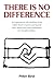 There Is No Difference by Peter Best There Is No Difference by Peter Best