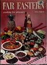 Far Eastern cooking for pleasure