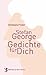 Stefan George. Gedichte für Dich