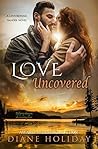Love Uncovered (Love Beyond Danger #2)