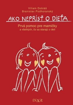 Ako neprísť o dieťa (Paperback)