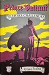 Prince Valiant and the Three Challenges (Prince Valiant Book 7)