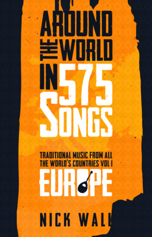 Around the World in 575 Songs: Europe; Volume 1