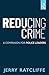 Reducing Crime: A Companion for Police Leaders