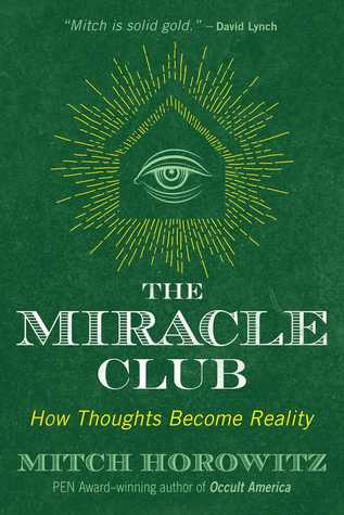 The Miracle Club: How Thoughts Become Reality (Paperback)