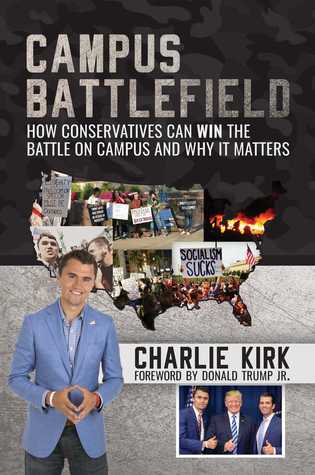 Campus Battlefield: How Conservatives Can WIN the Battle on Campus and Why It Matters (Hardcover)