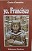 Yo, Francisco De Asis (Spanish Edition)