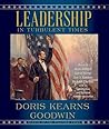 Leadership by Doris Kearns Goodwin