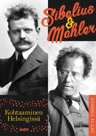 Sibelius & Mahler: Kohtaaminen Helsingissä