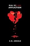 Affliction (Dial 323 LOVE, #3) Affliction (Dial 323 LOVE, #3)