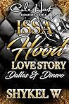 Issa Hood love Story: Dallas & Dinero
