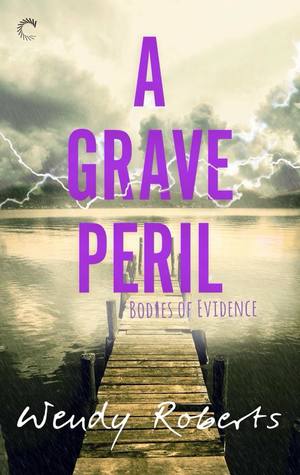A Grave Peril (Bodies of Evidence #3)