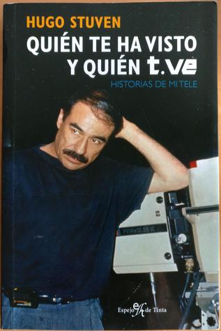 Quién te ha visto y quién T. VE