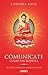 Comunícate como un budista by Cynthia Kane