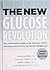 The New Glucose Revolution,...