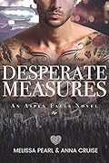 Desperate Measures: Small-Town Romantic Suspense